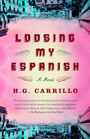 Loosing My Espanish Paperback by H.G. Carrillo