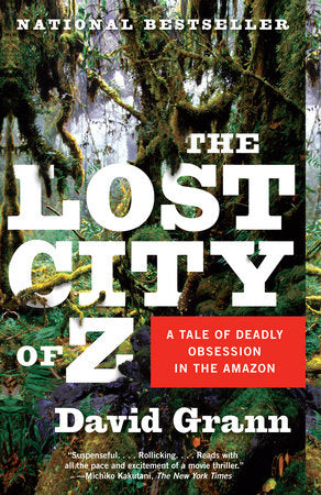 The Lost City of Z Paperback by David Grann