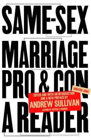 Same-Sex Marriage: Pro and Con Paperback by Andrew Sullivan