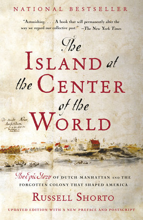 The Island at the Center of the World Paperback by Russell Shorto