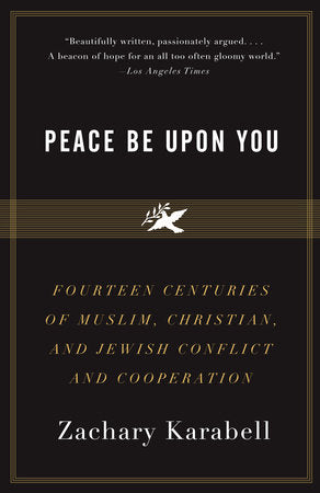 Peace Be Upon You Paperback by Zachary Karabell