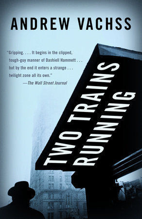 Two Trains Running Paperback by Andrew Vachss