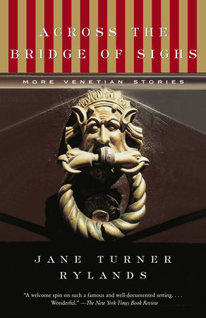 Across the Bridge of Sighs Paperback by Jane Turner Rylands