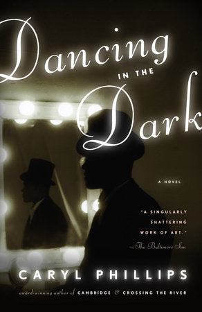 Dancing in the Dark Paperback by Caryl Phillips
