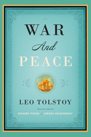 War and Peace Paperback by Leo Tolstoy A New Translation by Richard Pevear and Larissa Volokhonsky