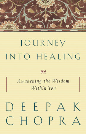 Journey into Healing Paperback by Deepak Chopra
