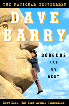 Boogers Are My Beat Paperback by Dave Barry