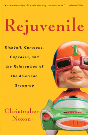 Rejuvenile Paperback by Christopher Noxon