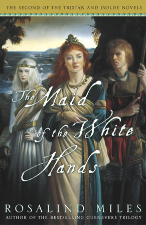 The Maid of the White Hands Paperback by Rosalind Miles