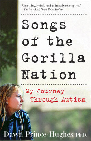 Songs of the Gorilla Nation Paperback by Dawn Prince-Hughes, Ph.D.
