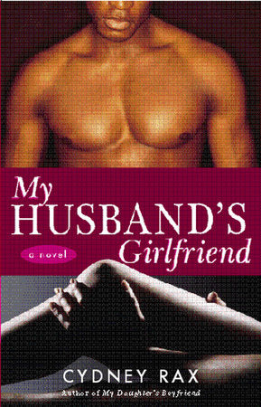My Husband's Girlfriend Paperback by Cydney Rax