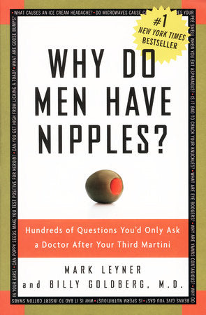 Why Do Men Have Nipples? Paperback by Mark Leyner and Billy Goldberg, M.D.