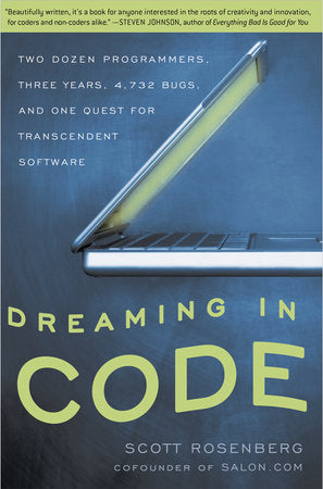 Dreaming in Code Paperback by Scott Rosenberg