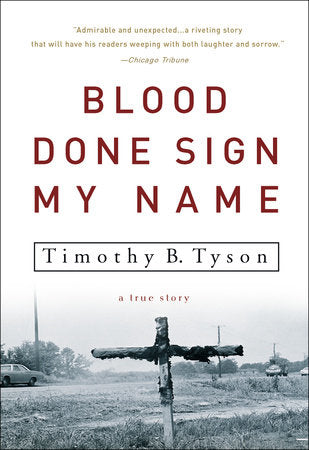 Blood Done Sign My Name Paperback by Timothy B. Tyson