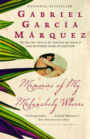 Memories of My Melancholy Whores Paperback by Gabriel Garcia Marquez Translated by Edith Grossman