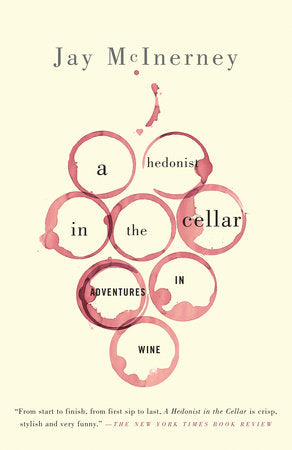 A Hedonist in the Cellar Paperback by Jay McInerney