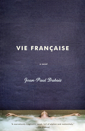 Vie Francaise Paperback by Jean-Paul Dubois