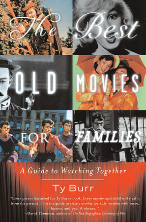 The Best Old Movies for Families Paperback by Ty Burr