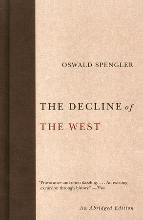 The Decline of the West Paperback by Oswald Spengler