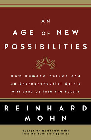 An Age of New Possibilities Paperback by Reinhard Mohn