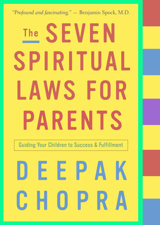 The Seven Spiritual Laws for Parents Paperback by Deepak Chopra