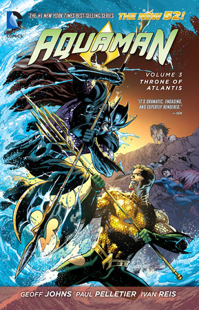 Aquaman Vol. 3: Throne of Atlantis (The New 52) Paperback by Geoff Johns
