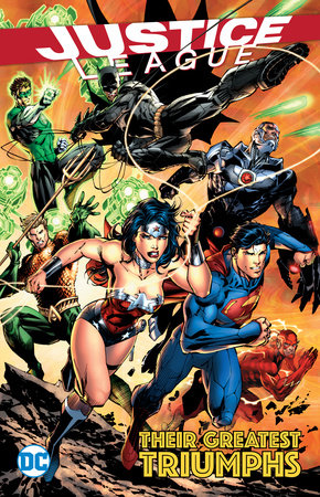 Justice League: Their Greatest Triumphs Paperback by Geoff Johns