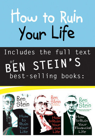 How to Ruin Your Life Paperback by Ben Stein