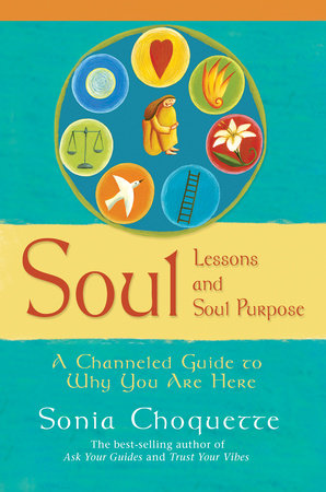 Soul Lessons and Soul Purpose Paperback by Sonia Choquette