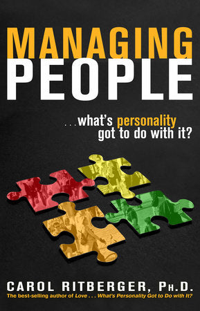 Managing People...What's Personality Got To Do With It? Paperback by Carol Ritberger, Ph.D.