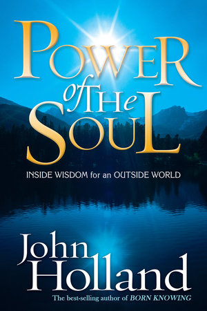 Power of the Soul Paperback by John Holland