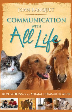Communication With All Life Paperback by Joan Ranquet