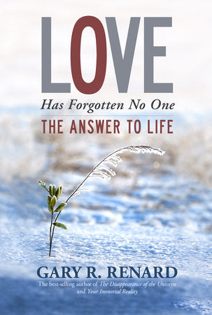 Love Has Forgotten No One Paperback by Gary R. Renard