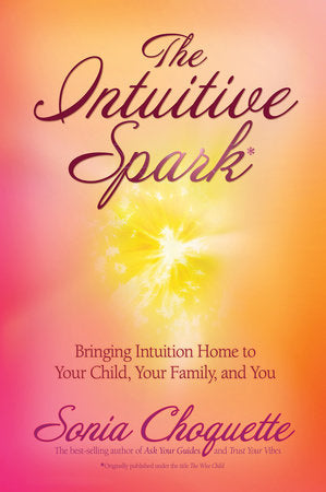 The Intuitive Spark Paperback by Sonia Choquette