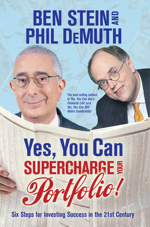 Yes, You Can Supercharge Your Portfolio! Paperback by Ben Stein & Phil Demuth