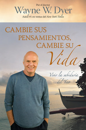 Cambie Sus Pensamientos, Cambie Su Vida Paperback by Dr. Wayne W. Dyer