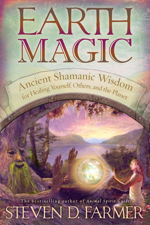 Earth Magic Paperback by Steven D. Farmer, Ph.D.