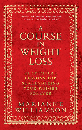 A Course in Weight Loss Paperback by Marianne Williamson