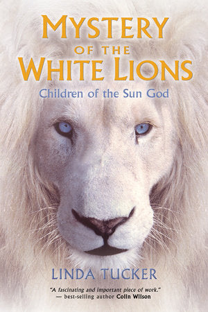 Mystery of the White Lions Paperback by Linda Tucker