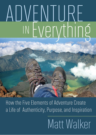 Adventure in Everything Paperback by Matt Walker