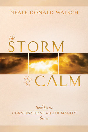 The Storm Before the Calm Paperback by Neale Donald Walsch