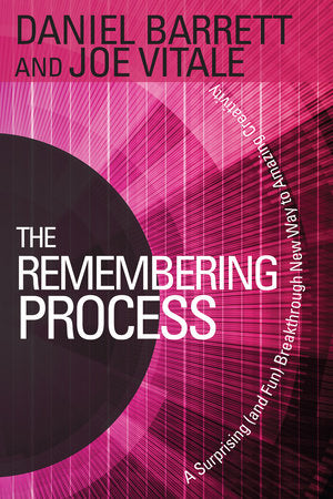 The Remembering Process Paperback by Daniel Barrett and Joe Vitale. Foreword by Gay Hendricks