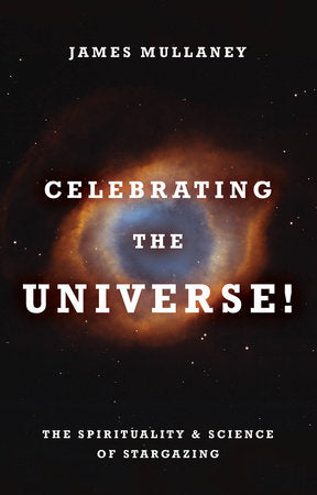Celebrating the Universe! Paperback by James Mullaney