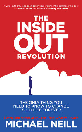 The Inside-Out Revolution Paperback by Michael Neill