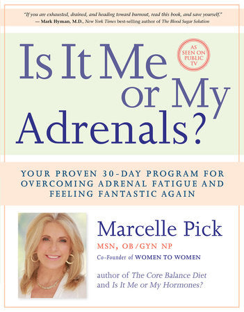 Is It Me or My Adrenals? Paperback by Marcelle Pick, MSN, OB/GYN NP