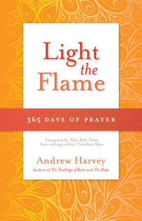 Light the Flame Paperback by Andrew Harvey