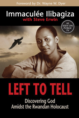 Left to Tell Paperback by Immaculée Ilibagiza, with Steve Erwin