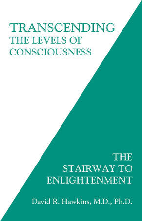 Transcending the Levels of Consciousness Paperback by David R. Hawkins, M.D. Ph.D.