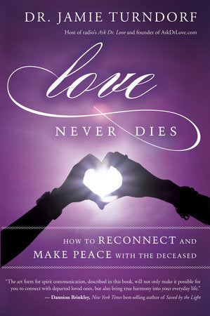 Love Never Dies Paperback by Dr. Jamie Turndorf