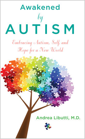 Awakened by Autism Paperback by Andrea Libutti, M.D.